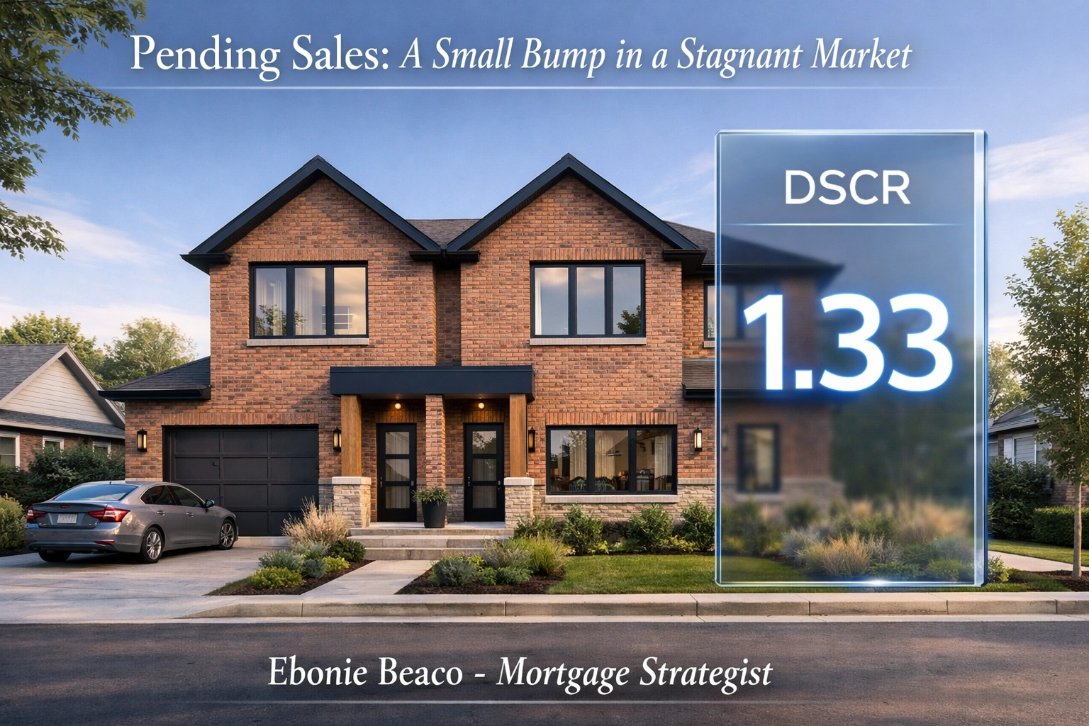 Modern duplex with a 1.33 DSCR ratio graphic showing strong rental income for investment property financing.