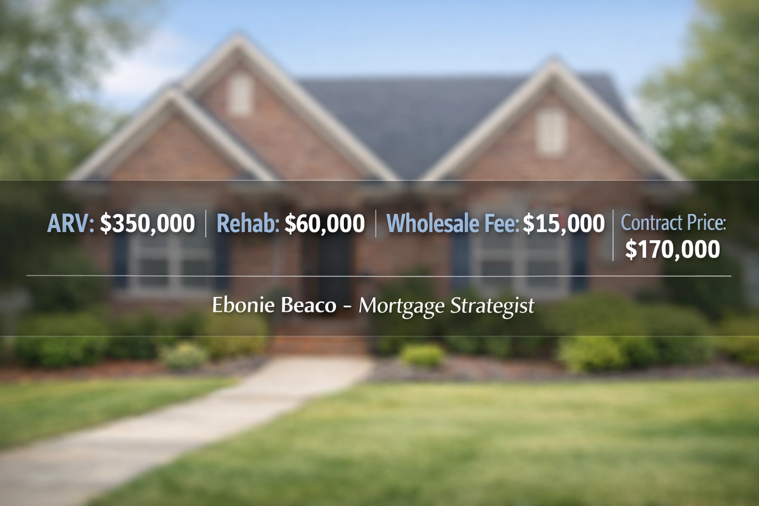 Wholesale real estate deal breakdown showing ARV, rehab costs, and wholesale fee for an investment property.