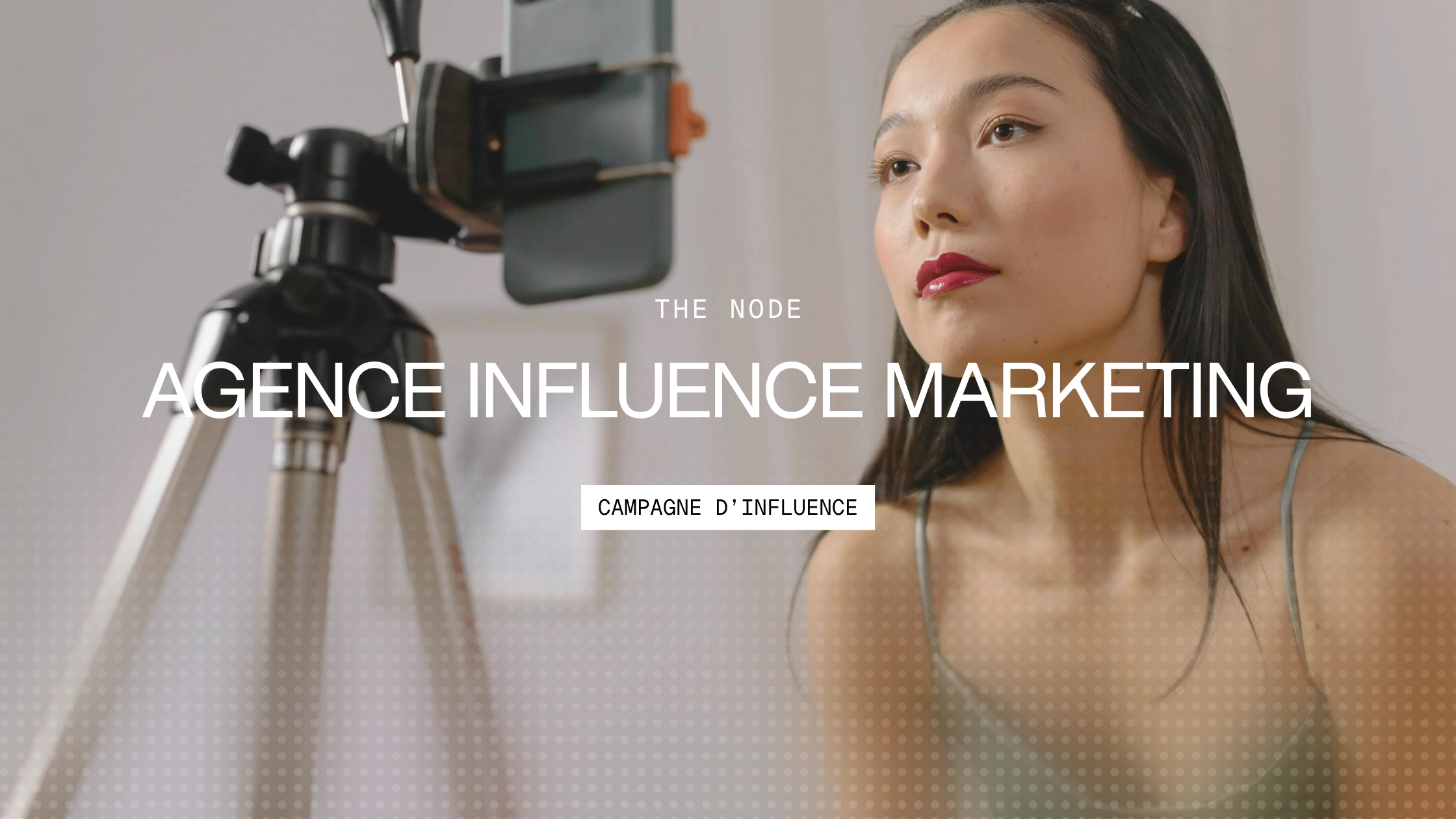 Agence influence marketing et créateur en campagne