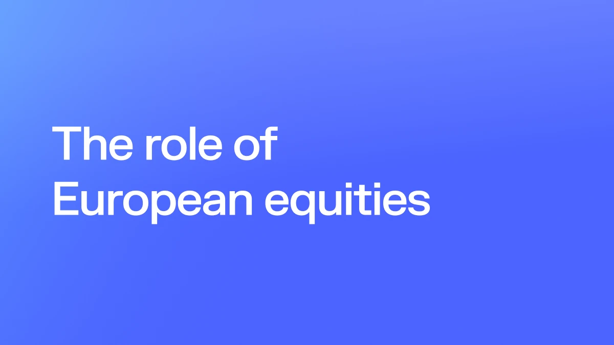 The role of European equities in a comprehensive investment offering