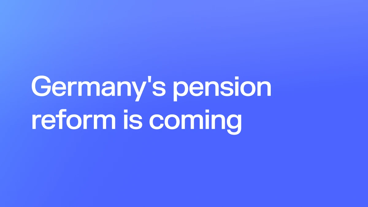 Germany's pension reform is coming. Are you ready to lead it? 