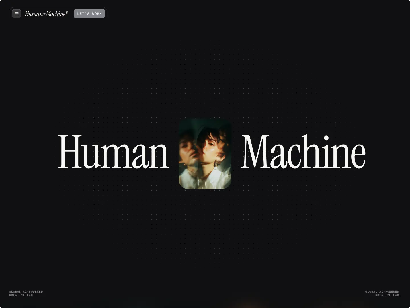 Dark webpage header with the text 'Human' and 'Machine' separated by a blurred portrait of a person, with 'Human+Machine' logo and a 'Let's Work' button at the top left.
