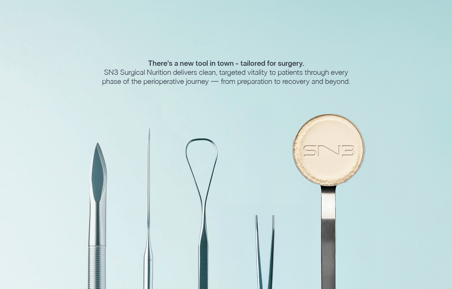 SN3 Surgical Nutrition Brand image. Four surgical tools and a measuring spoon containing a powdered substance embossed with 'SN3' on a light blue background with text promoting SN3 Surgical Nutrition.