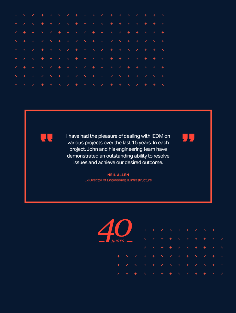 IEDM Testimonial quote from Neil Allen, Ex-Director of Engineering & Infrastructure, praising iEDM's 15 years of project collaboration and problem-solving, with '40 years' highlighted below the quote on a dark background with red decorative patterns.