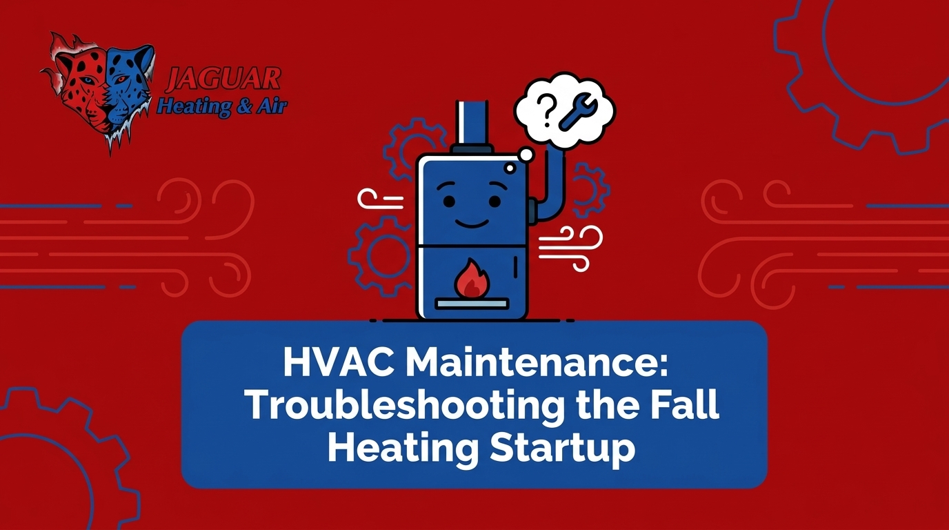 HVAC Maintenance: Troubleshooting the Fall Heating Startup — featured image
