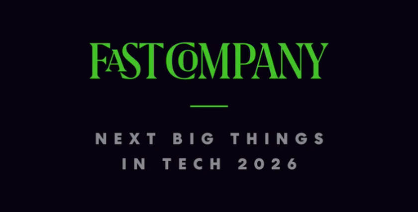 Fast Company – Next Big Things in Tech 2026