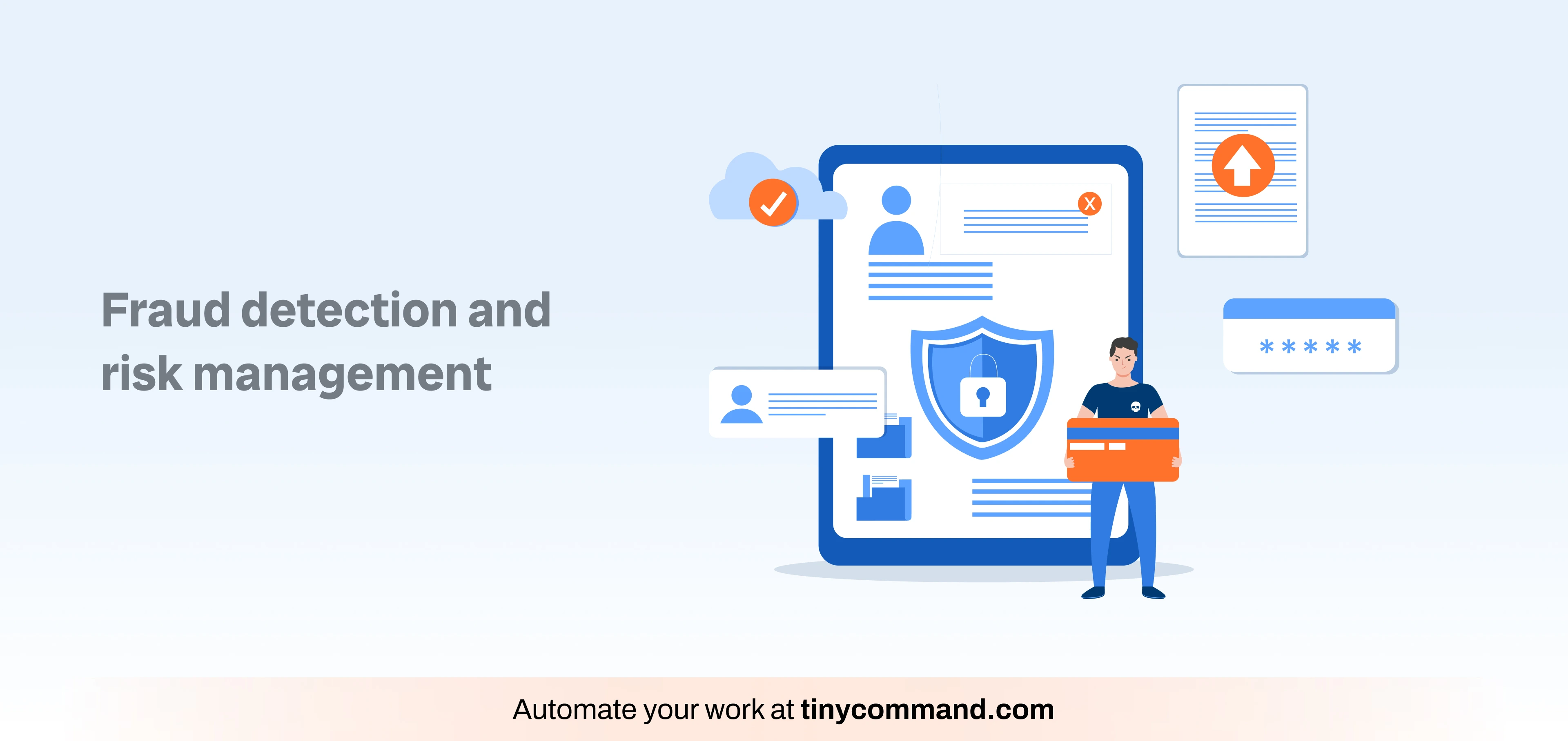 Fraud detection and risk management - Automate your work at tinycommand.com