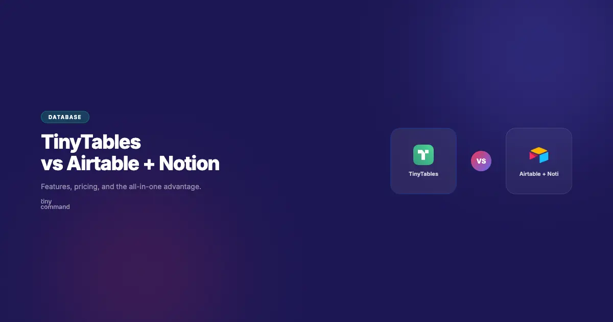 TinyTables vs Airtable + Notion comparison