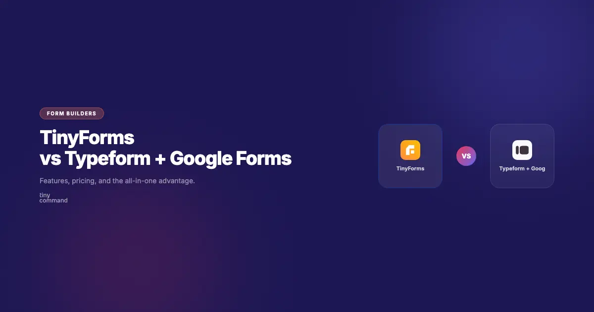TinyForms vs Typeform + Google Forms comparison