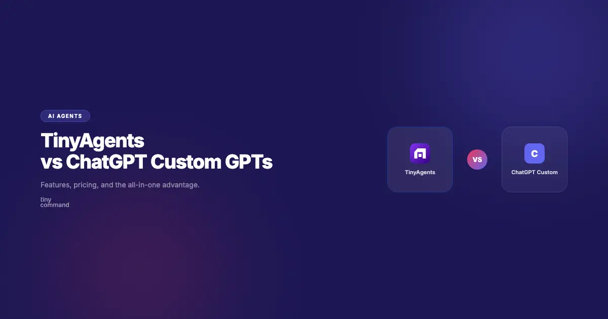 TinyAgents vs ChatGPT Custom GPTs comparison