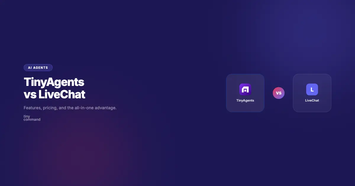 TinyAgents vs LiveChat comparison