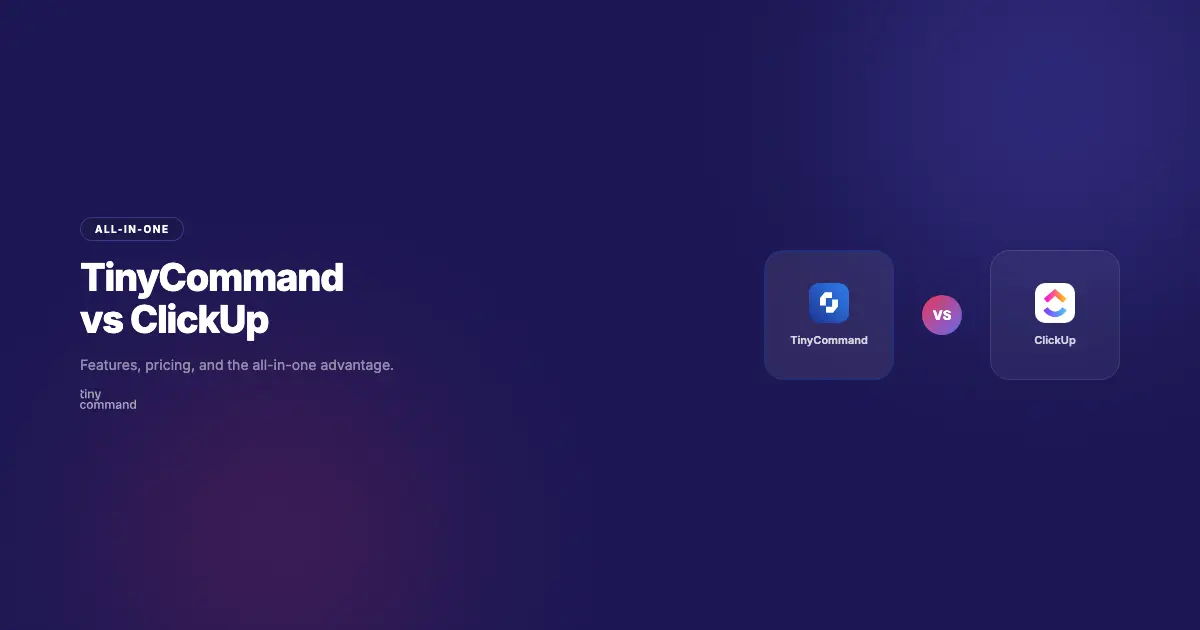 TinyCommand vs ClickUp comparison