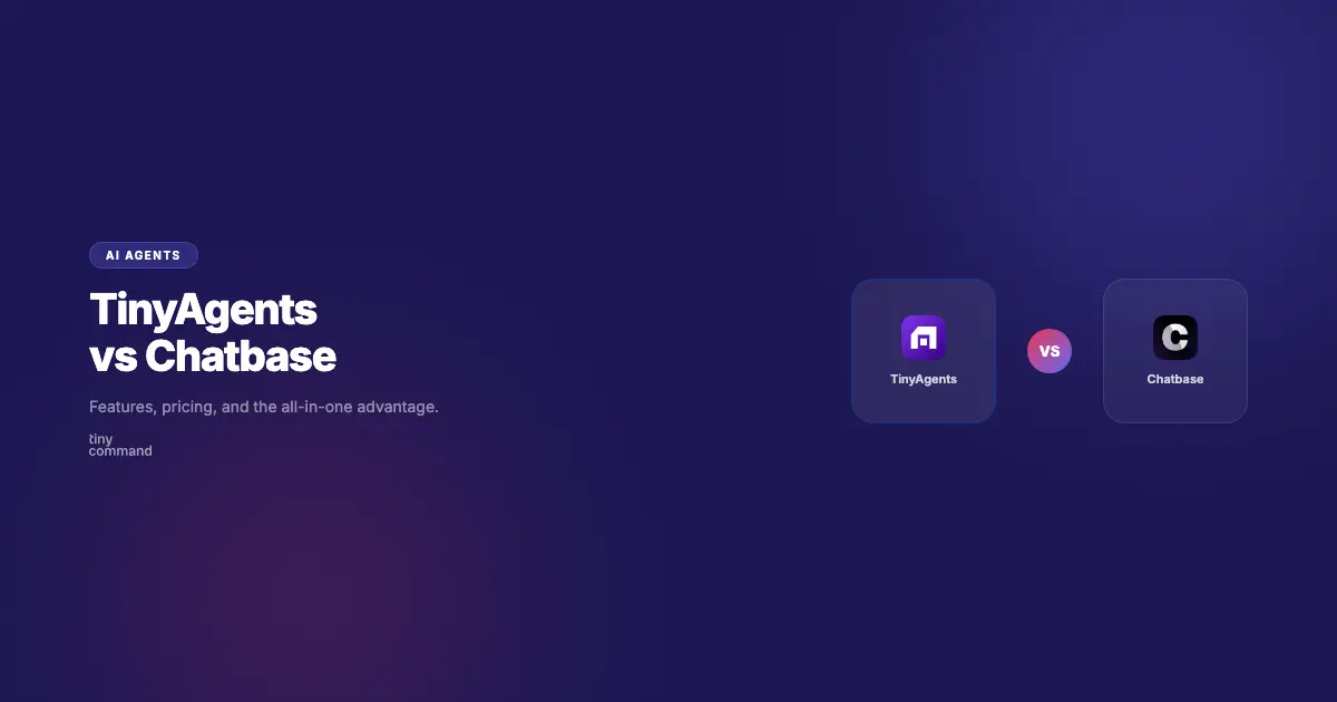 TinyAgents vs Chatbase comparison