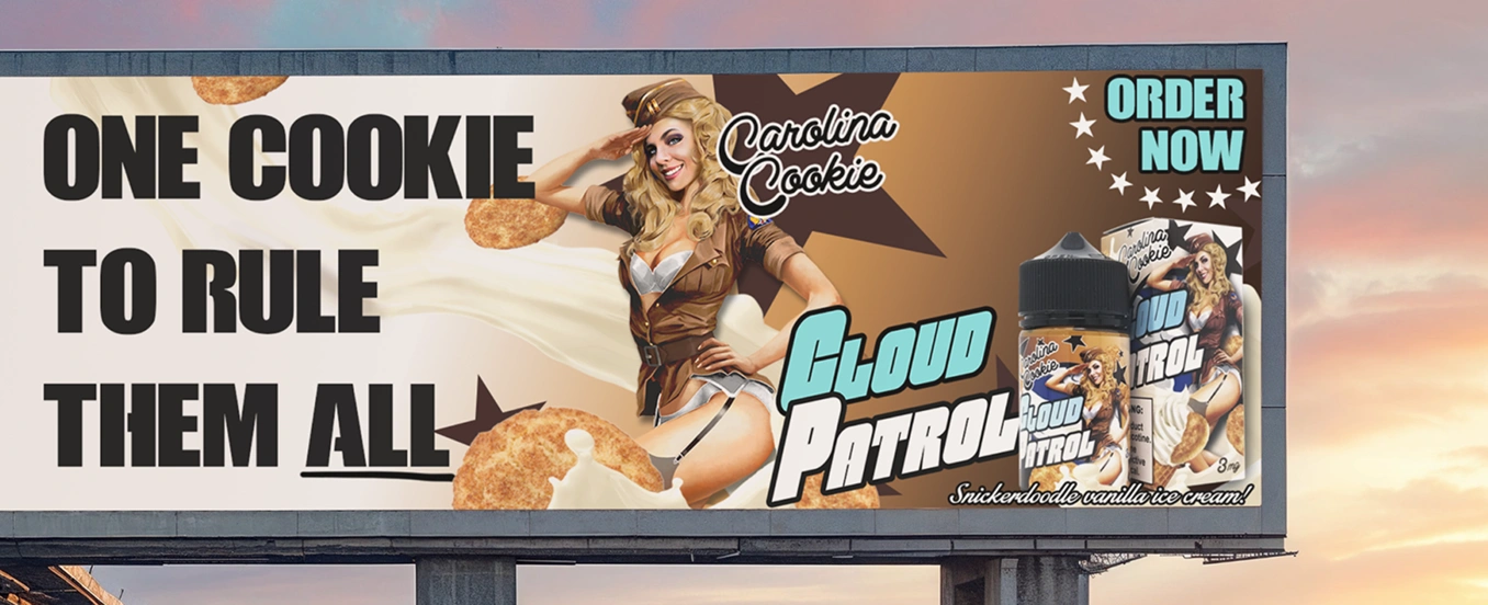 Billboard advertisement for Carolina Cookie Cloud Patrol vape juice featuring a smiling woman in a vintage military-style outfit with cookies and milk splashes, text reading One Cookie to Rule Them All and Order Now.