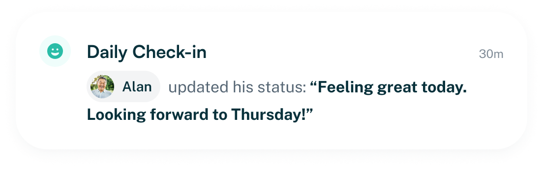 Notification showing Daily Check-in where Alan updated his status to feeling great today and looking forward to Thursday.