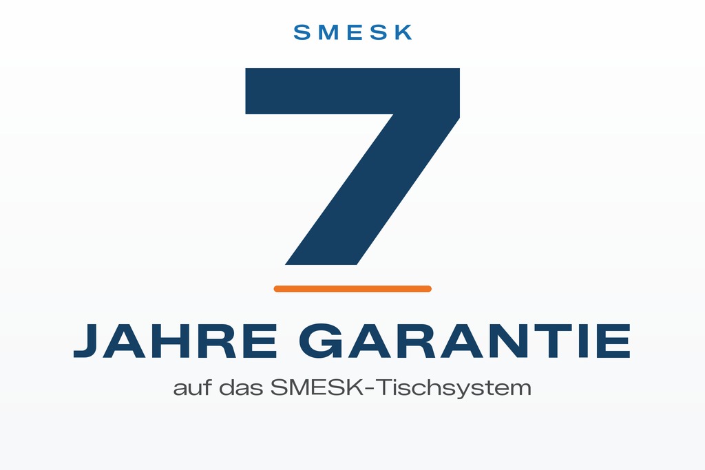 7 Jahre Garantie auf das SMESK-Tischsystem