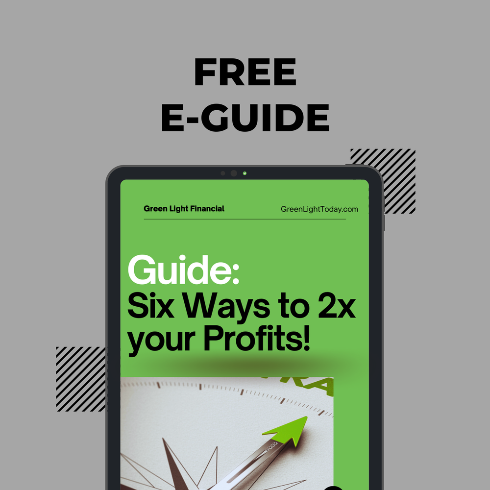 Six Ways to 2x Your Profits — Free E-Guide by Greenlight Financial