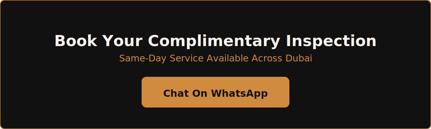 Book your complimentary inspection via WhatsApp, same-day service available across Dubai
