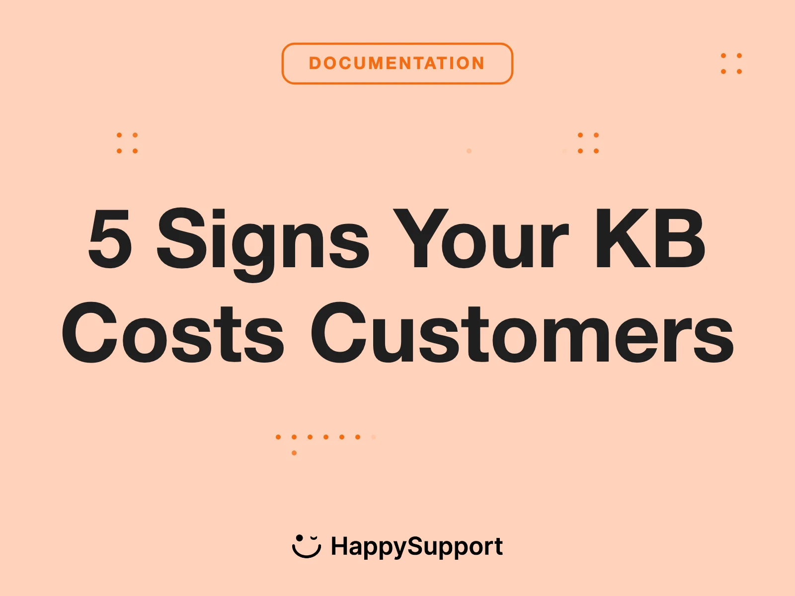 5 Signs Your KB Costs Customers