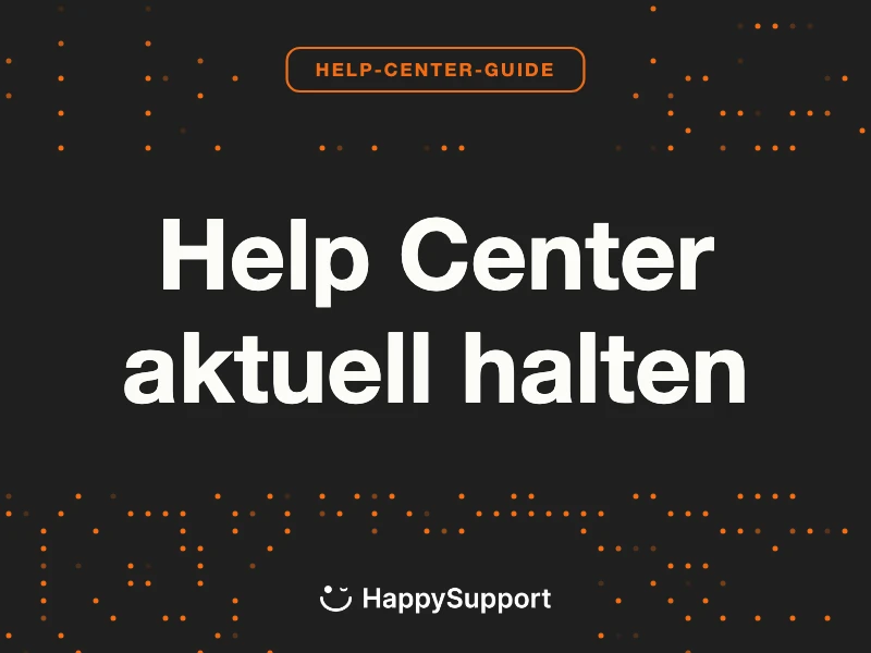 Help Center aktuell halten