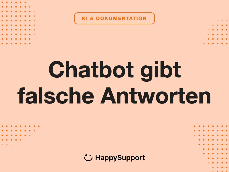 Chatbot gibt falsche Antworten
