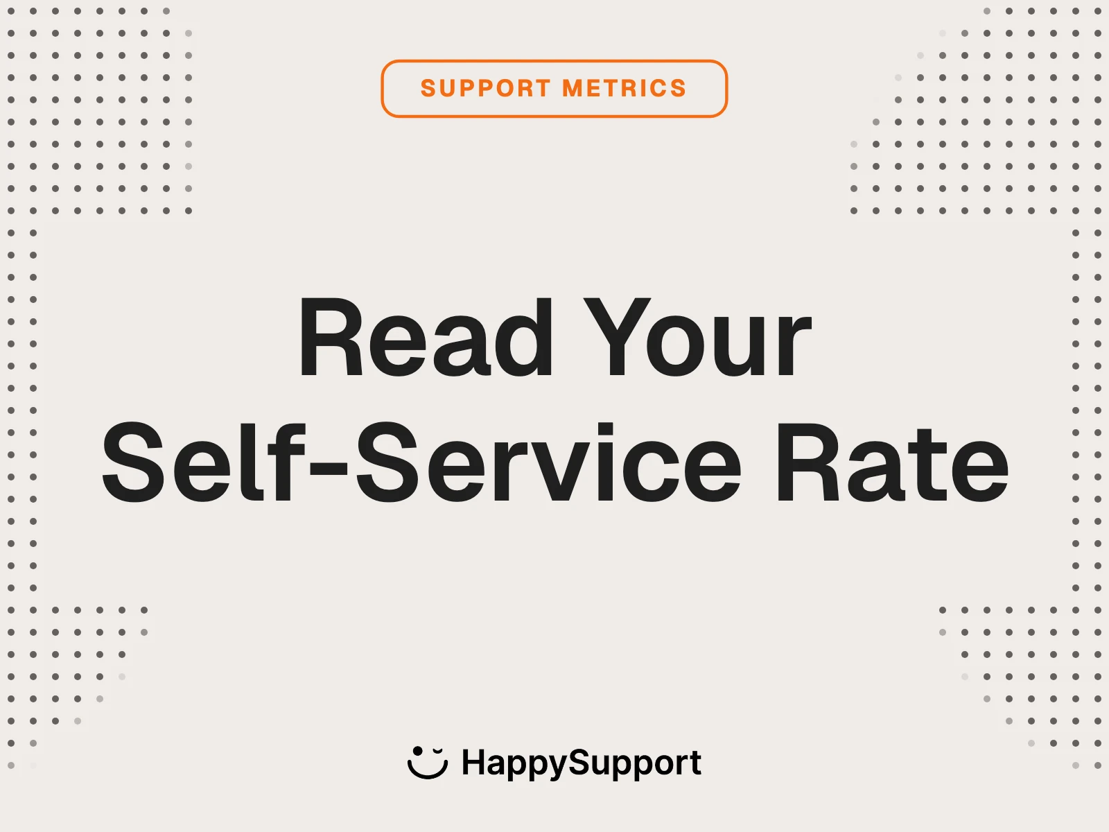Self-Service Rate — Read Your Self-Service Rate
