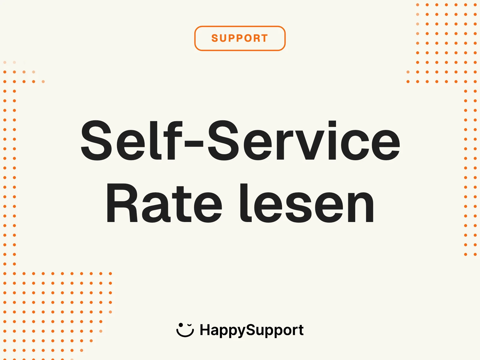 Self-Service-Rate verstehen — Self-Service Rate lesen