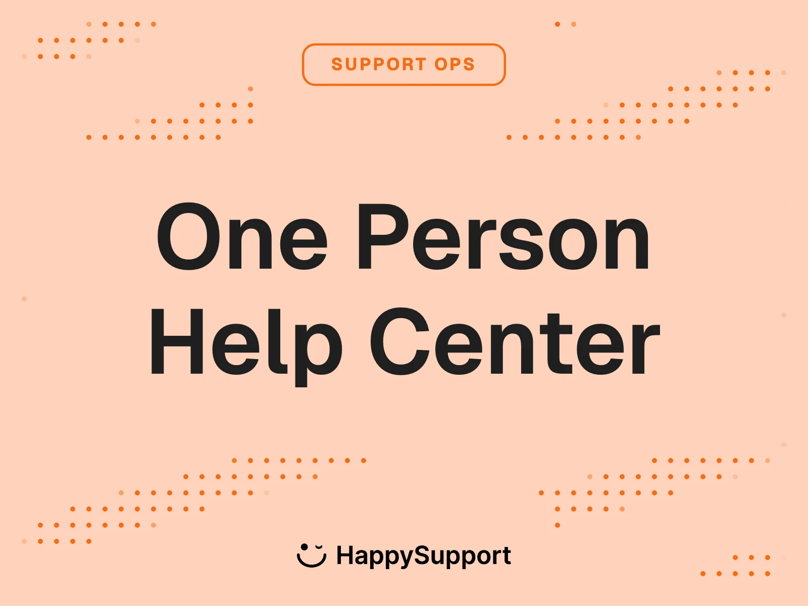 How to Manage a Help Center as One Person