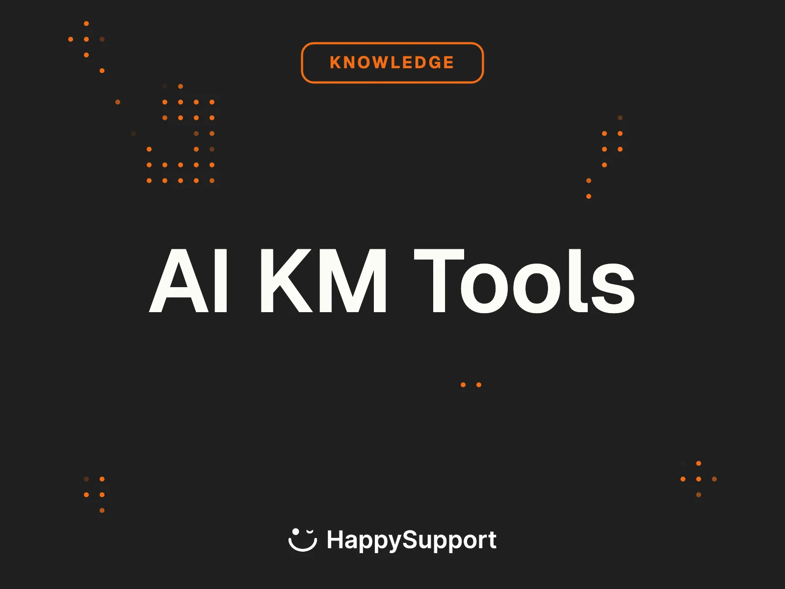 AI Knowledge Management Tools 2026 cover with HappySupport logo