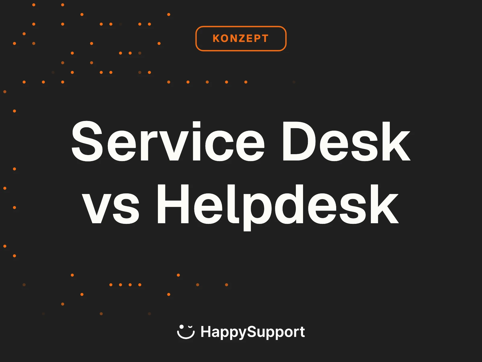 Service Desk vs Helpdesk Unterschied 2026