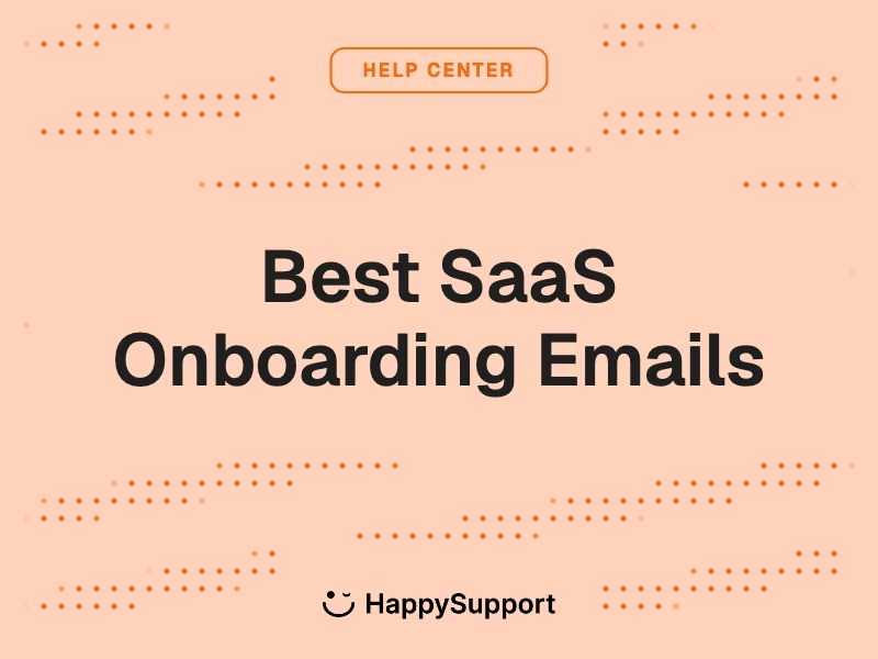 Best SaaS Onboarding Emails cover, HappySupport