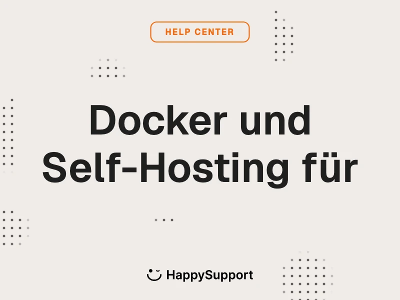 Docker und Self-Hosting für cover, HappySupport