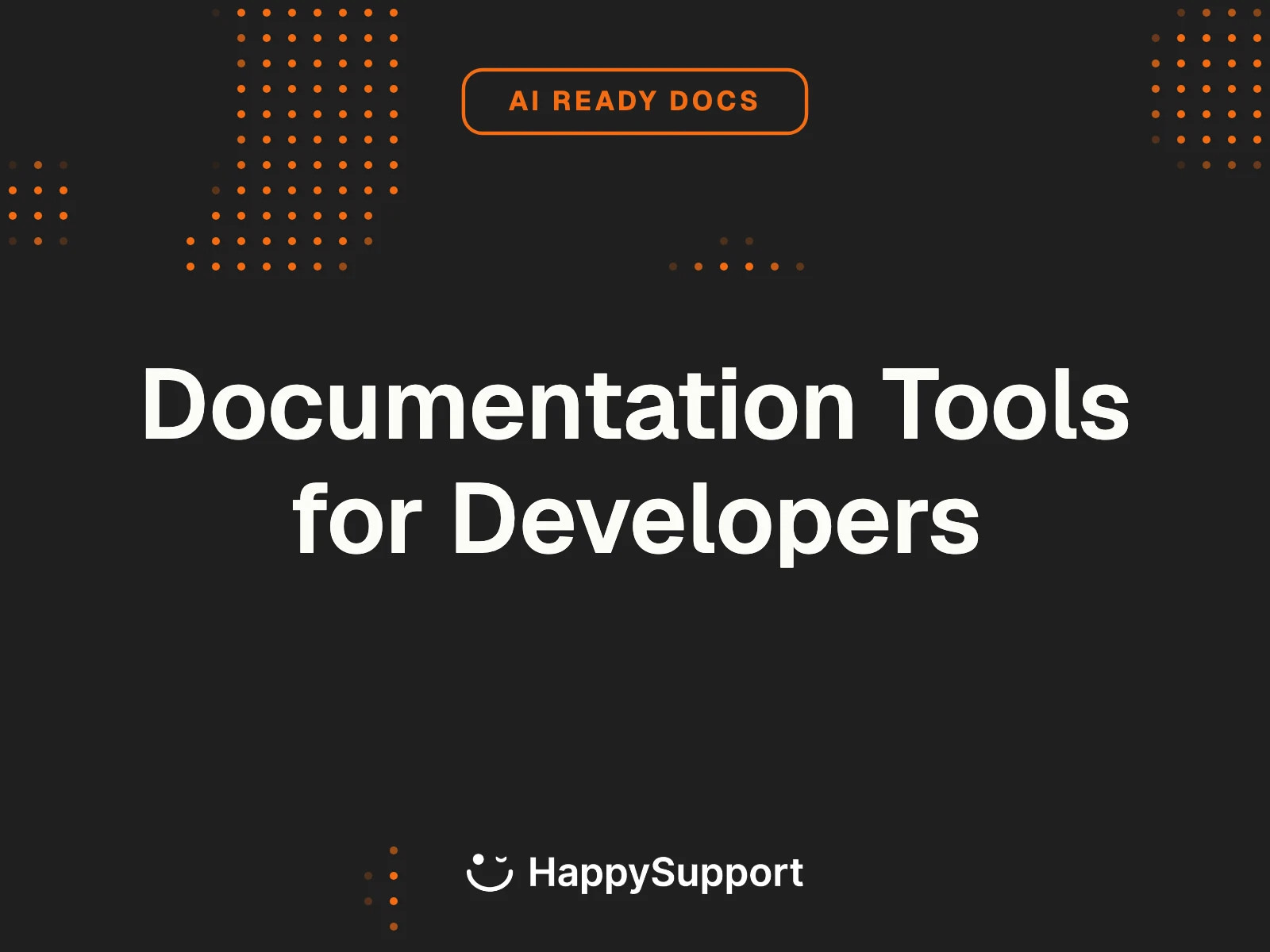 Documentation Tools for Developers cover, HappySupport