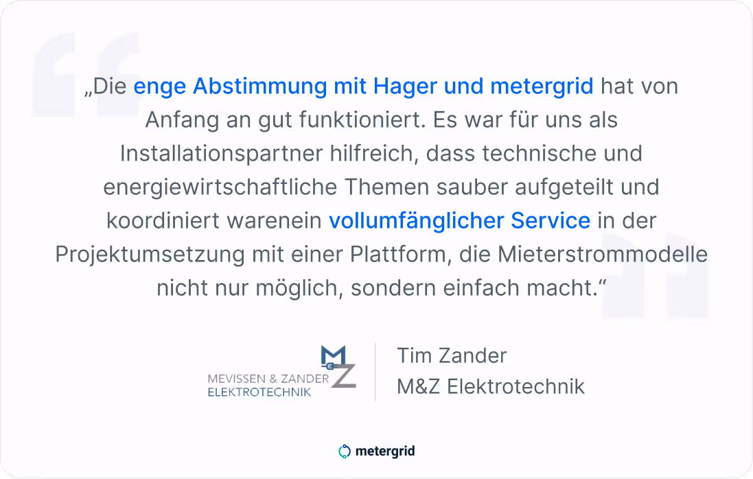 Zitat über Zusammenarbeit mit metergrid und Hager von im Zander, Mevissen & Zander Elektrotechnik - Mieterstrom Projektbericht Mönchengladbach 2025