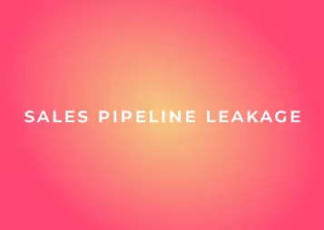 How we overcame sales pipeline leakage