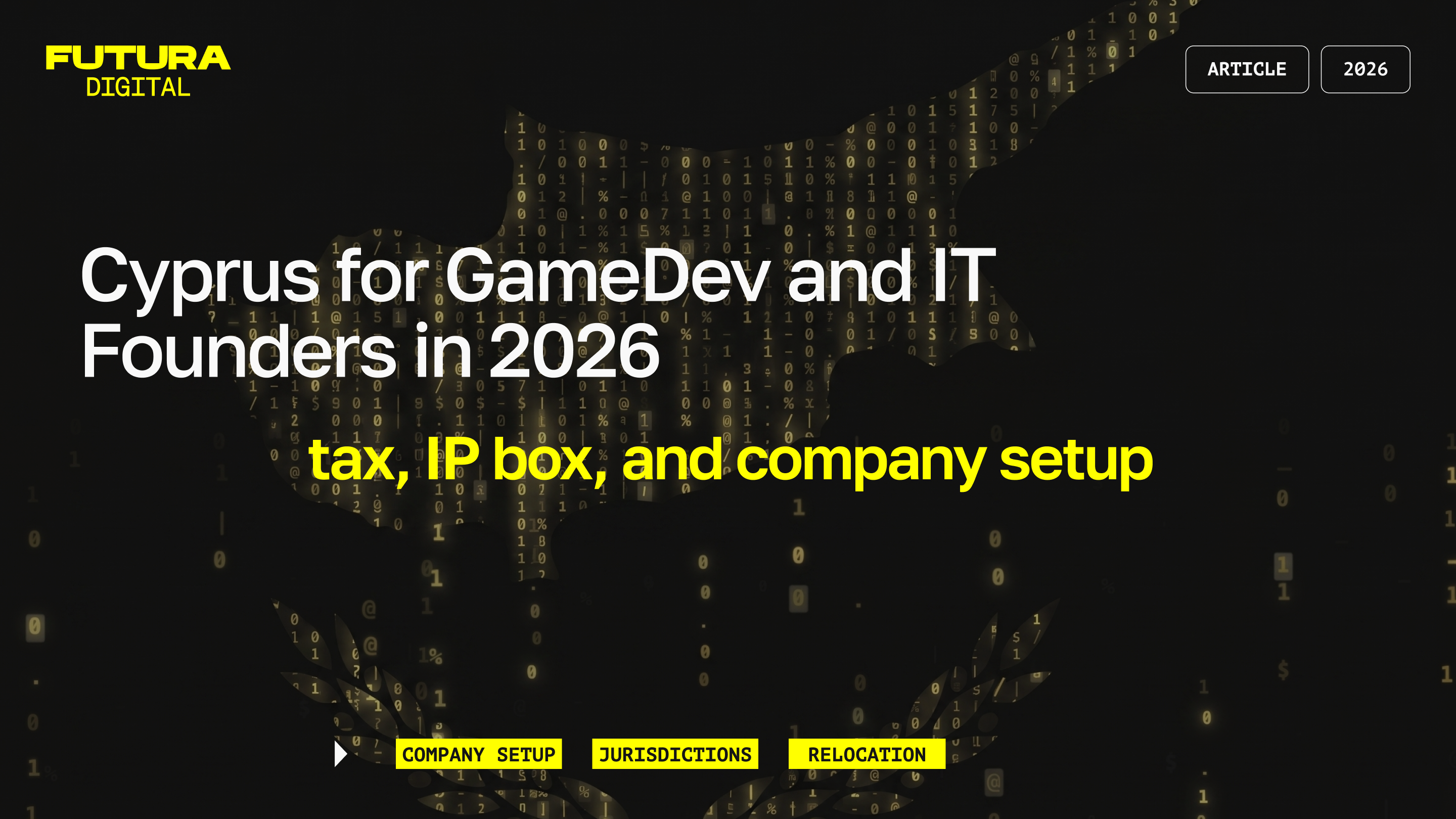 Cyprus for GameDev and IT Founders in 2026: Tax, IP Box, and Company Setup