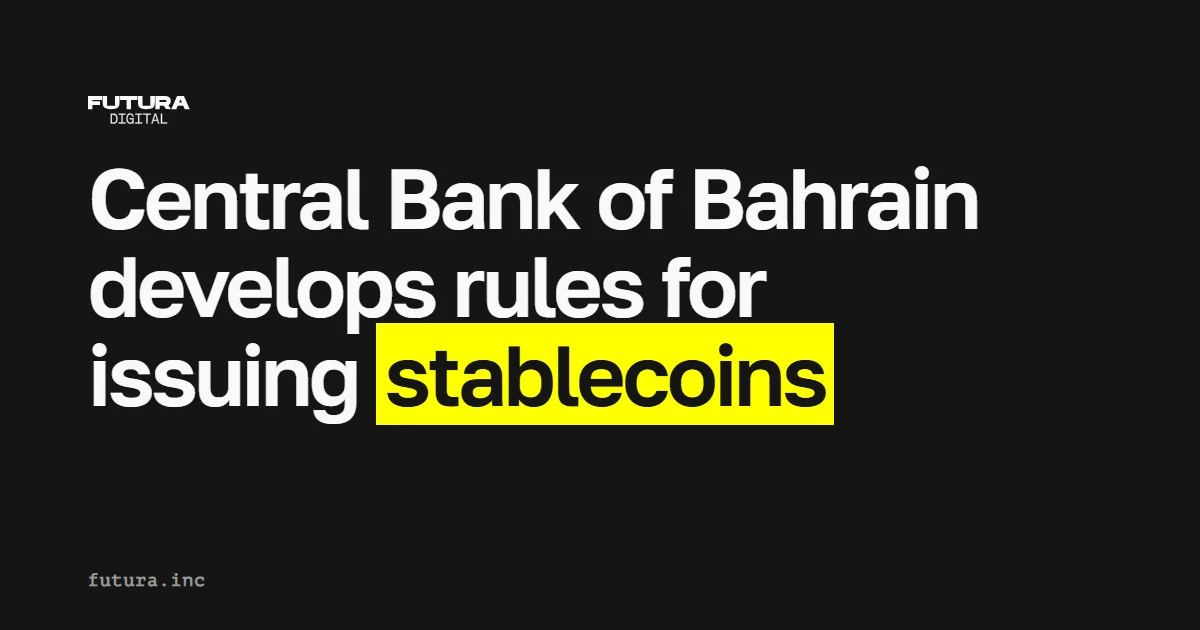 Central Bank of Bahrain develops rules for issuing stablecoins