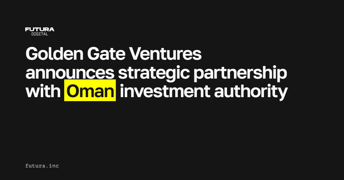 Golden Gate Ventures announces strategic partnership with Oman investment authority