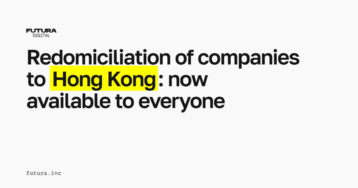 Redomiciliation of companies to Hong Kong: now available to everyone