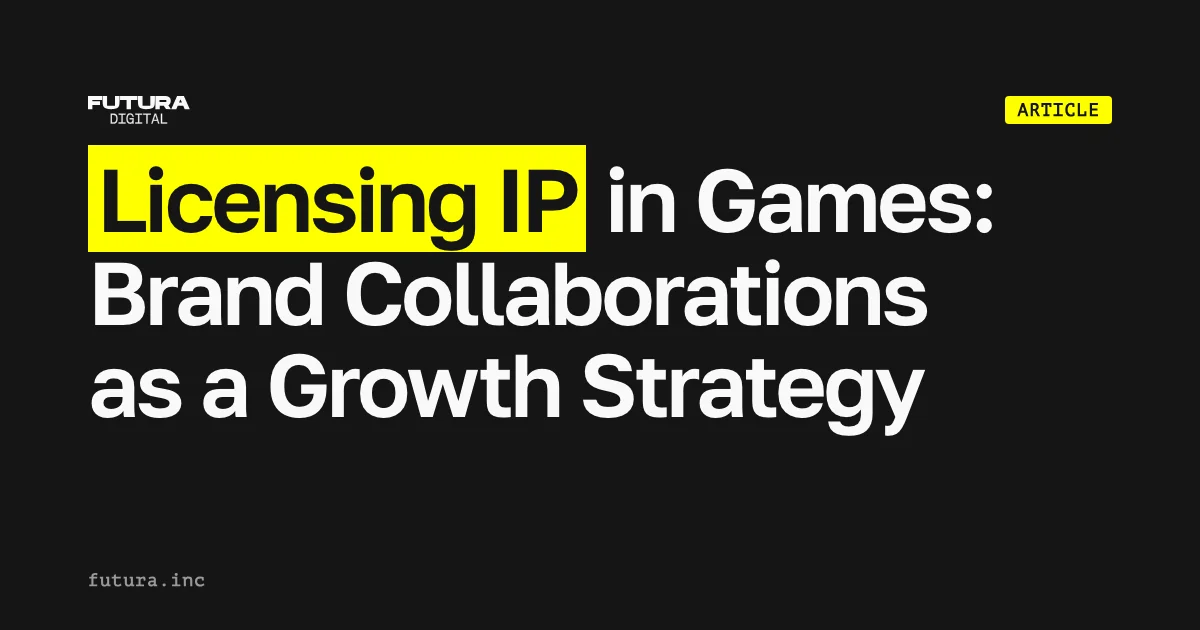Licensing IP in Games: Brand Collaborations as a Growth Strategy