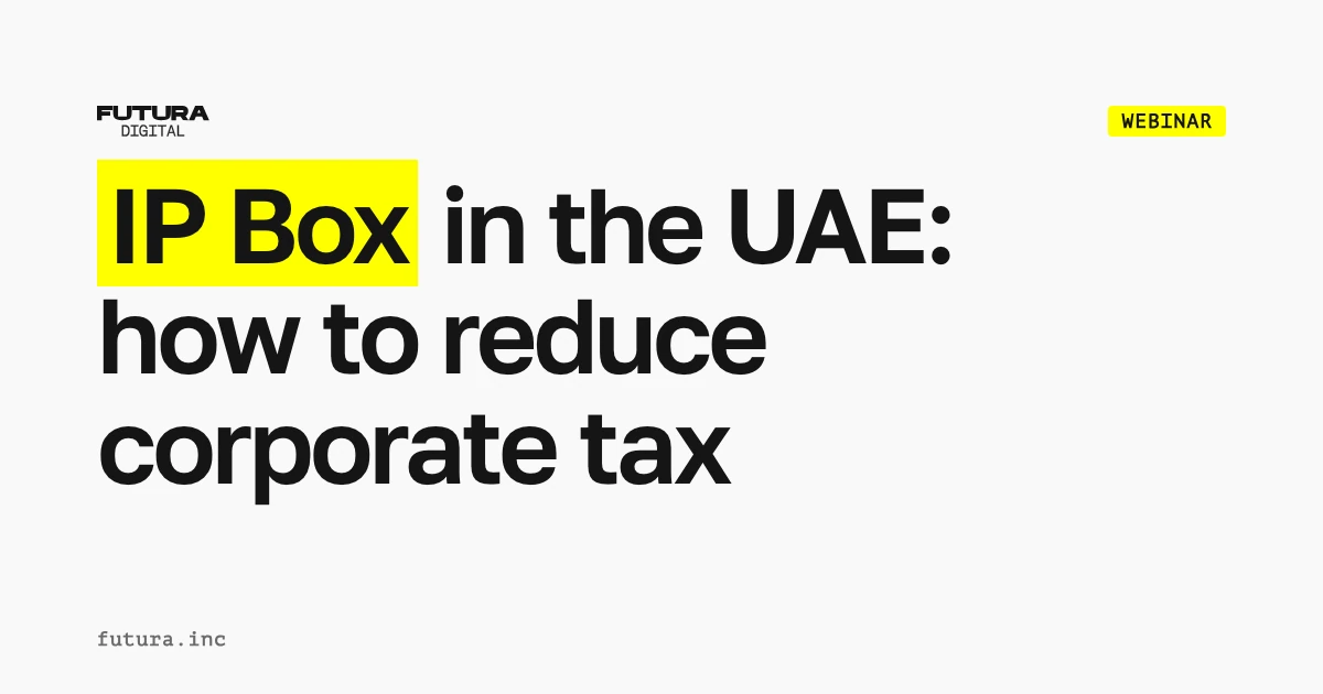 IP Box in the UAE — How to Reduce Corporate Tax