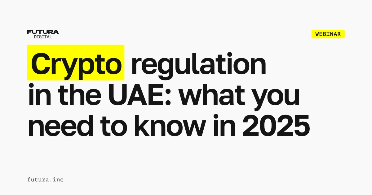 Crypto Regulation in the UAE: What You Need to Know in 2025