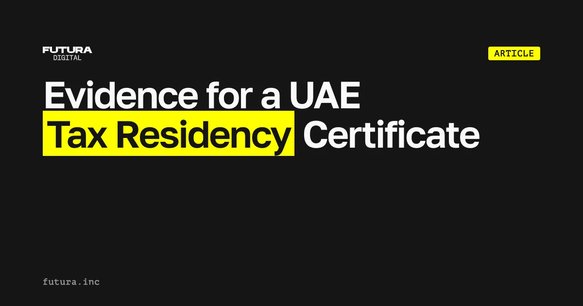 What evidence is required for a UAE Tax Residency Certificate?