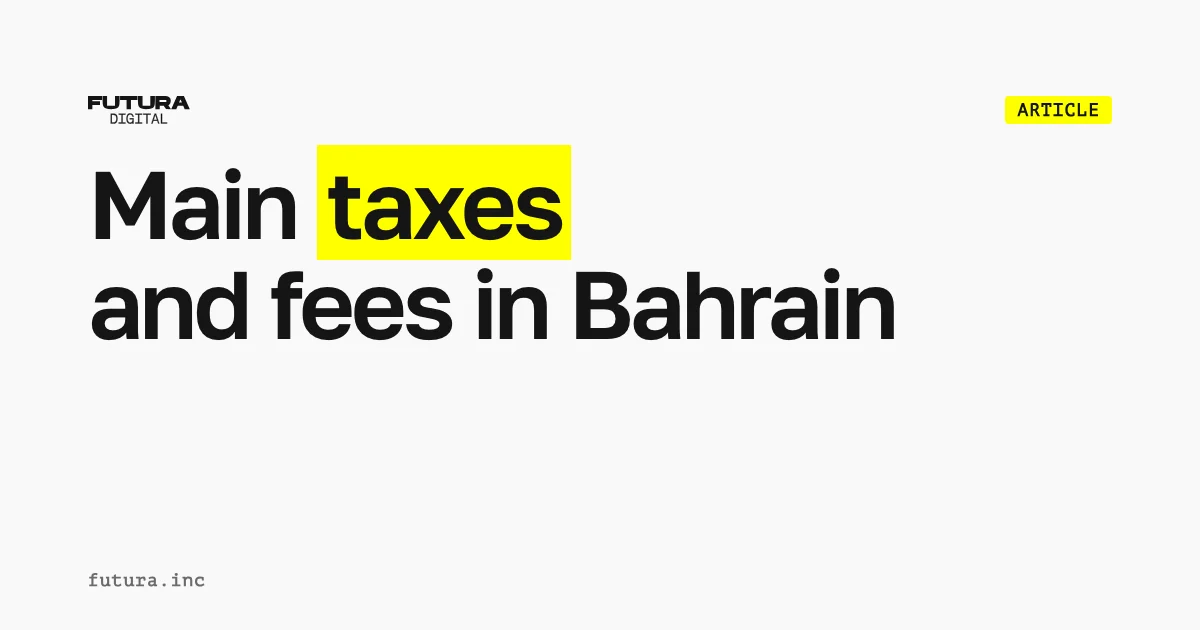 Main taxes and fees in Bahrain
