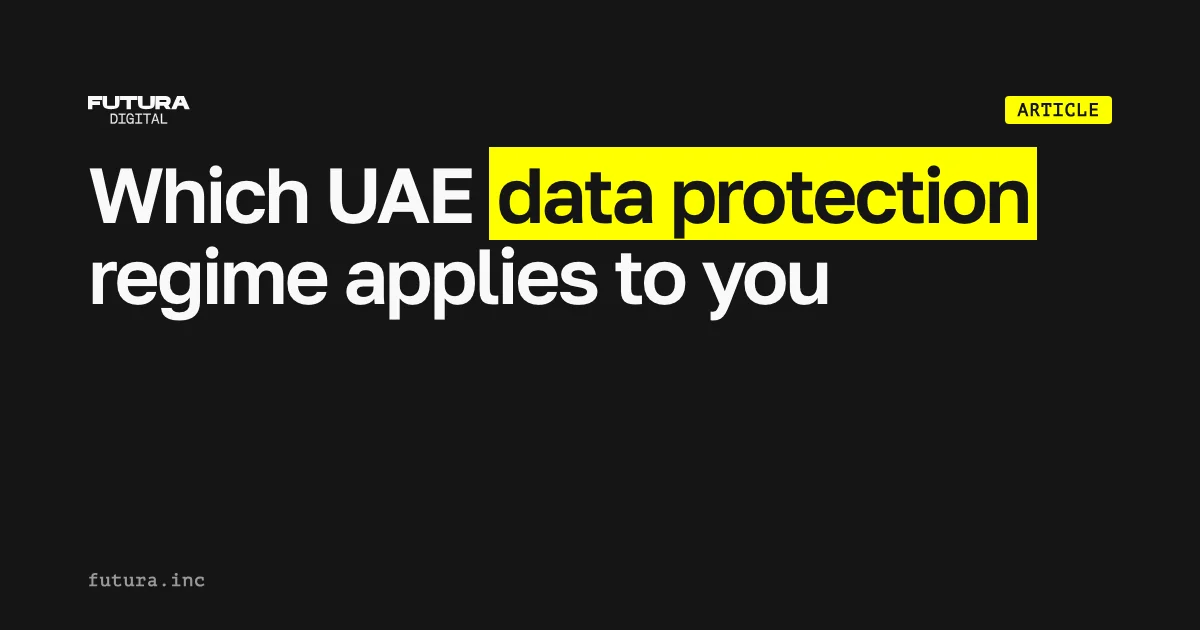 Which UAE data protection regime applies to your business?