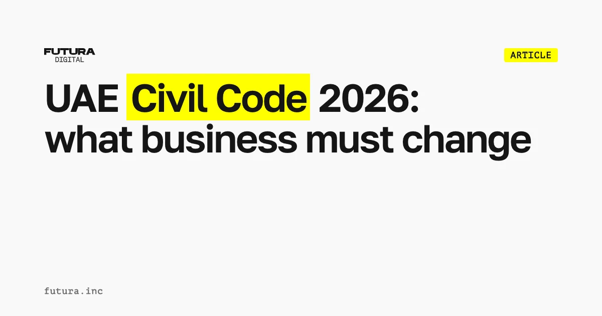 UAE Civil Code 2026: what businesses must change