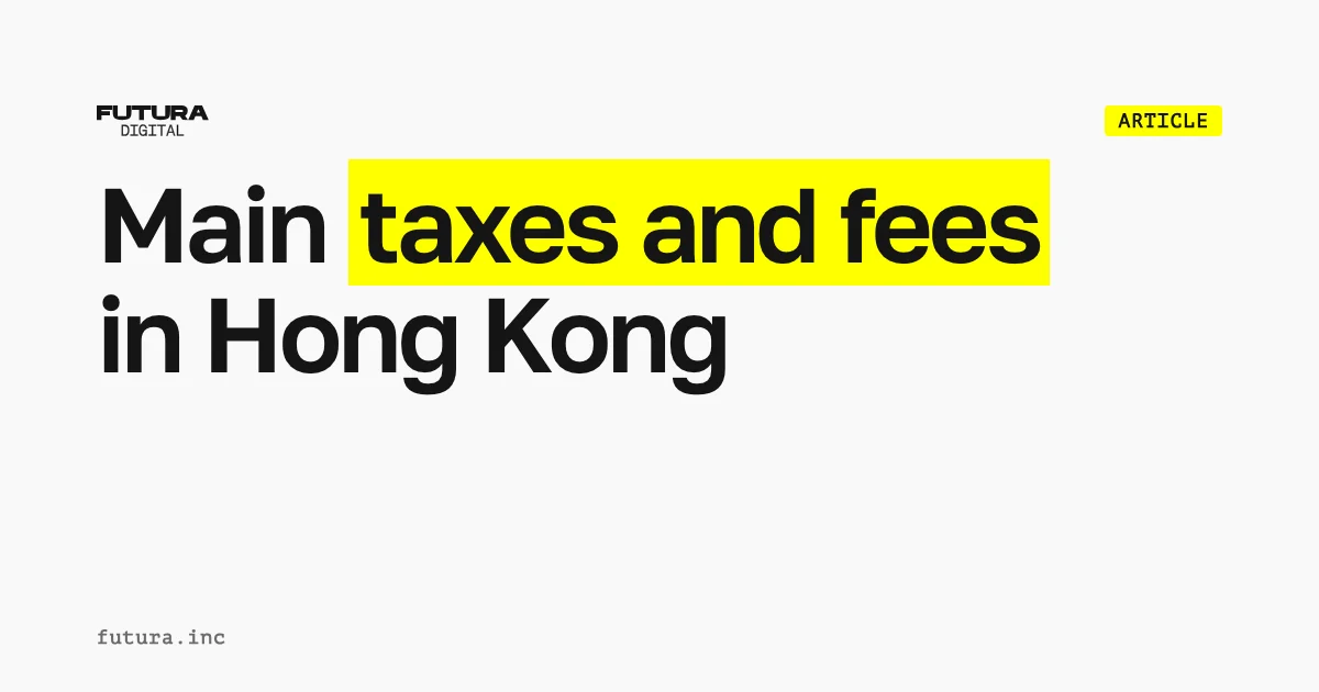 Main taxes and fees in Hong Kong