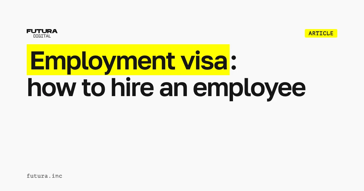 Employment visa: how to hire an employee