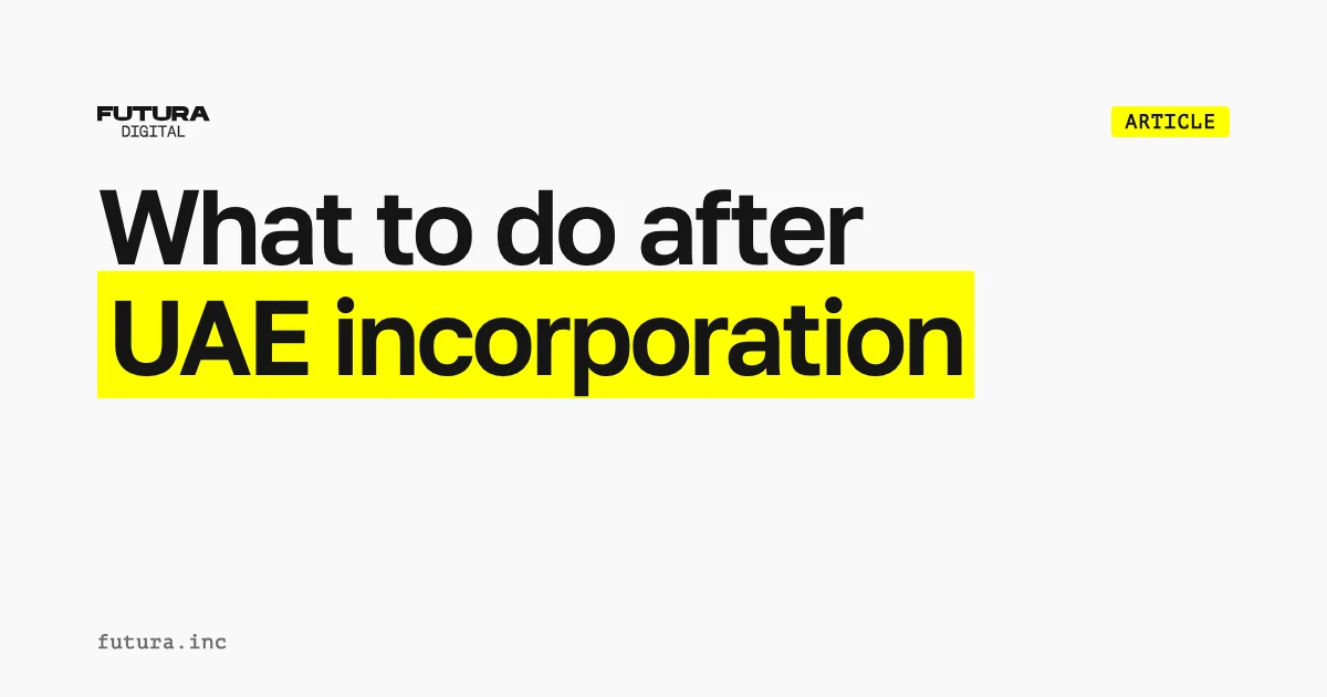 What should a UAE company do after incorporation?