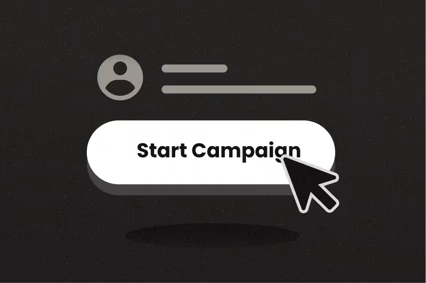 Cursor pointing at a white button labeled 'Start Campaign' with a user icon and lines indicating text above it on a dark background.